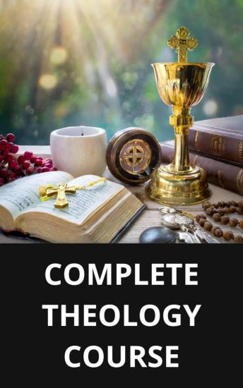 COMPLETE THEOLOGY COURSE