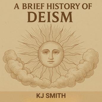 A Brief History of Deism