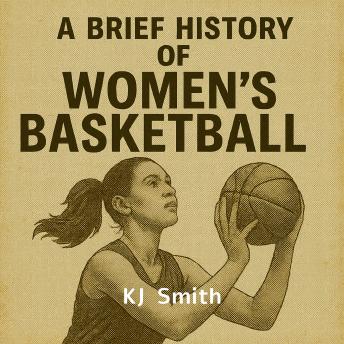 A Brief History of Women's Basketball
