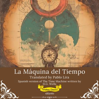 [Spanish] - La Máquina del Tiempo | Spanish Translation of The Time Machine
