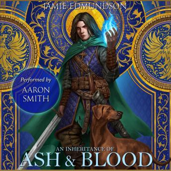 An Inheritance of Ash and Blood: A Coming of Age Epic Fantasy