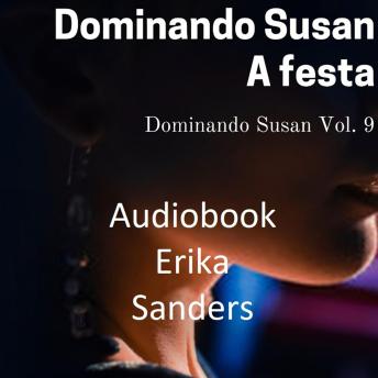 [Portuguese] - Dominando Susan. A Festa: Dominando Susan Vol. 9