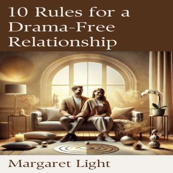 10 Rules for a Drama-Free Relationship