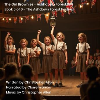 The Girl Brownies - Ashdown Forest 1919: Book 5 of 6 - The Ashdown Forest Festival
