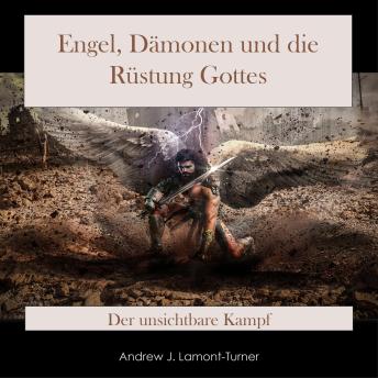 [German] - Engel, Dämonen und die Rüstung Gottes: Der unsichtbare Kampf