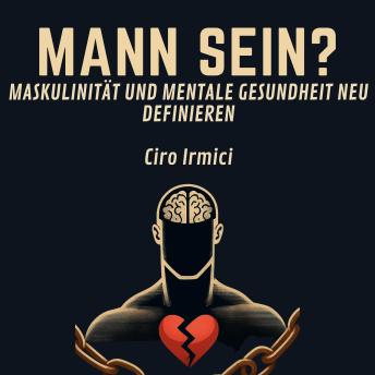 [German] - MANN SEIN? MASKULINITÄT UND MENTALE GESUNDHEIT NEU DEFINIEREN