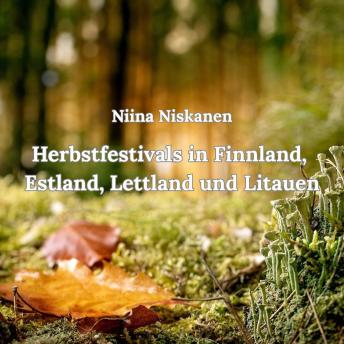 [German] - Herbstfestivals in Finnland, Estland, Lettland und Litauen