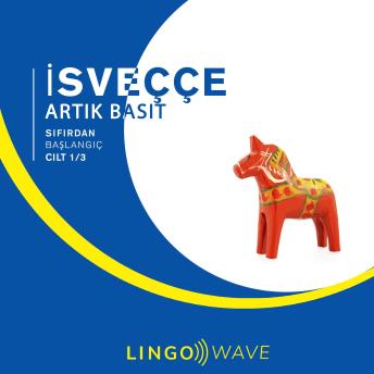 [Turkish] - İsveççe Artık Basit - Sıfırdan Başlangıç - Cilt 1/3