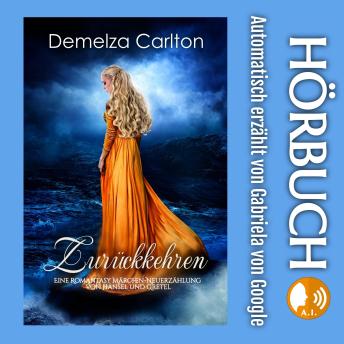 [German] - Zurückkehren: Eine Romantasy Märchen-Neuerzählung von Hänsel und Gretel