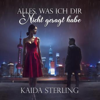 [German] - Alles, was ich dir nicht gesagt habe: Es gibt Schweigen, die die Seele zerstören...