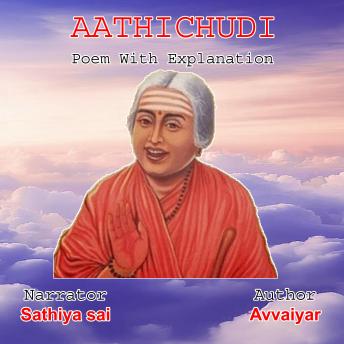 [Tamil] - Avvaiyar Aathichudi - Tamil AudioBook - ஆத்திசூடி - ஔவையார் - பாடலும் விளக்கமும்