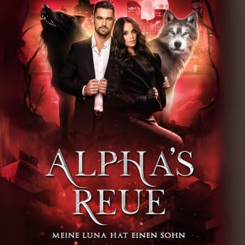 [German] - Alpha's Reue – Meine Luna hat einen Sohn
