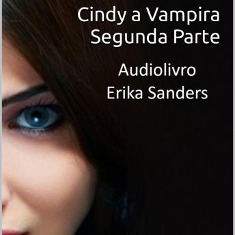 [Portuguese] - Cindy a Vampira. Segunda Parte: Cindy a Vampira Vols. 6 a 10