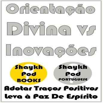 [Portuguese] - Orientação Divina vs Inovações
