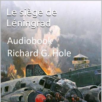 [French] - Le Siège de Léningrad: Un roman sur la Seconde Guerre Mondiale