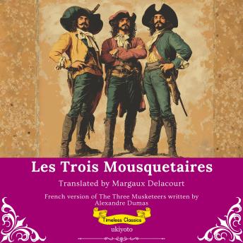 [French] - Les Trois Mousquetaires | French Translation of The Three Musketeers