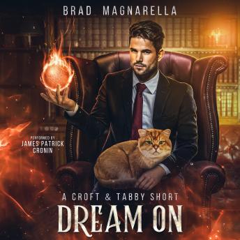 Dream On: A Croft and Tabby Short
