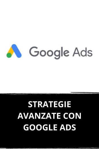[Italian] - STRATEGIE AVANZATE CON GOOGLE ADS