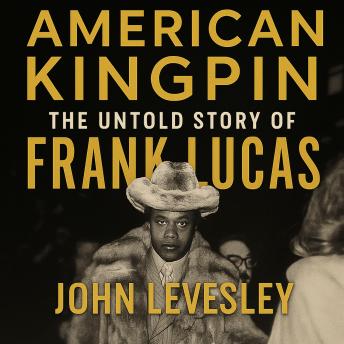 American Kingpin: The Untold Story of Frank Lucas