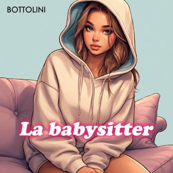 [Italian] - La babysitter: Audiolibro erotico