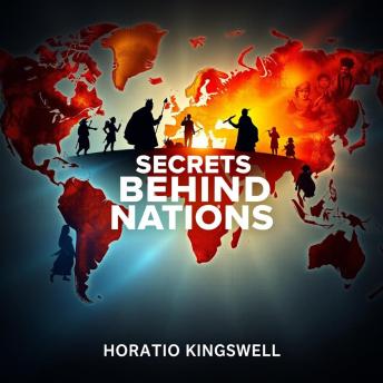 Secrets Behind Nations: Unraveling Power, Wealth, and Struggle: 'Elevate your understanding! Engage with dynamic audio lessons to conquer ‘Secrets Behind Nations’ effortlessly.'