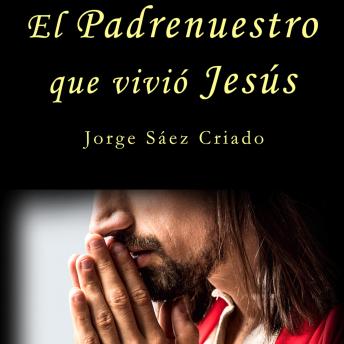 [Spanish] - El Padrenuestro que vivió Jesús