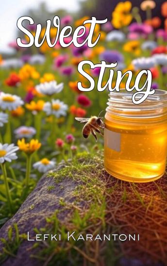 Sweet Sting: A Heartwarming Small-Town Romance of Second Chances