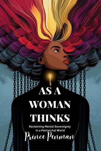 As a Woman Thinks: Reclaiming Mental Sovereignty in a Patriarchal World
