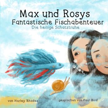 [German] - Max und Rosys Fantastische Fischabenteuer: Die heilige Schatztruhe