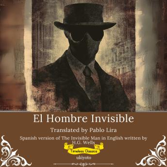 [Spanish] - El Hombre Invisible | Spanish Version of The Invisible Man
