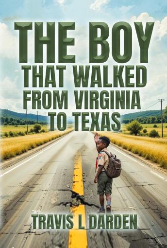 The Boy that walked from Virginia to Texas