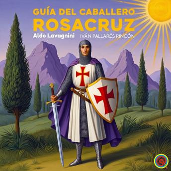 [Spanish] - Guía Del Caballero Rosacruz: El Secreto  Místico