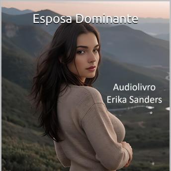 [Portuguese] - Esposa Dominante: Coleção Dominação Erótica 30
