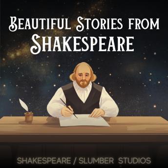 Beautiful Stories From Shakespeare: A soothing reading for sleep and relaxation