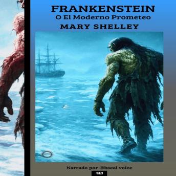 [Spanish] - Frankenstein o El Moderno Prometeo