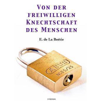 [German] - Von der freiwilligen Knechtschaft des Menschen