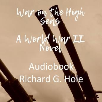War on the High Seas: A World War II Novel