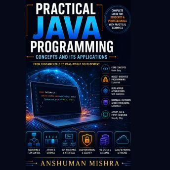 Practical Java Programming: Concepts        and Its Applications