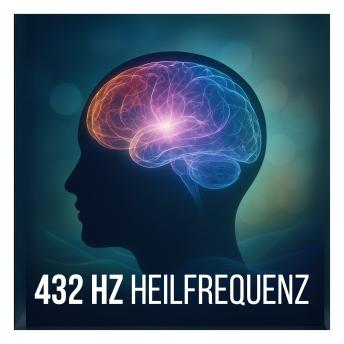432 Hz Heilfrequenz gegen Reizüberflutung & ADHS – Beruhigende Musik für innere Ruhe & mentale Entlastung: Natürliche Klangtherapie zur sanften Regulation des Nervensystems – ideal bei Hochsensibilität, Konzentrationsproblemen und emotionaler Überforderun - harmoniX Biofrequencies