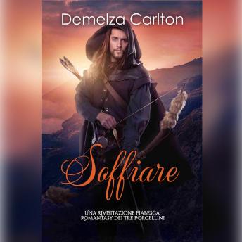 [Italian] - Soffiare: Una Rivisitazione Fiabesca Romantasy dei Tre Porcellini