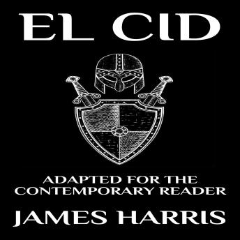 El Cid: Adapted for the Contemporary Reader