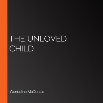 The Unloved Child