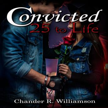 Convicted: 25 to Life