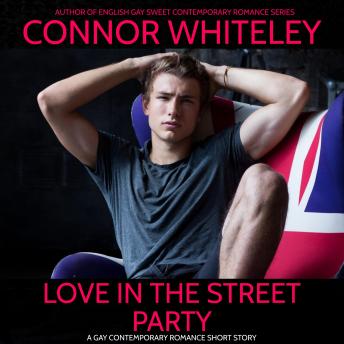 Love In The Street Party: A Sweet Gay Romance Short Story