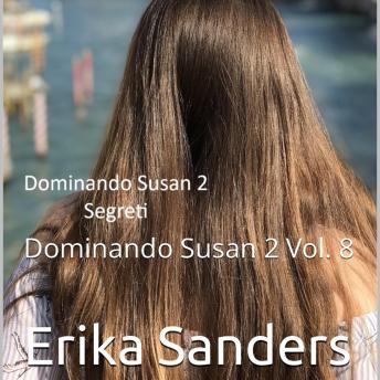 [Italian] - Dominando Susan 2. Segreti: Dominando Susan 2 Vol. 8