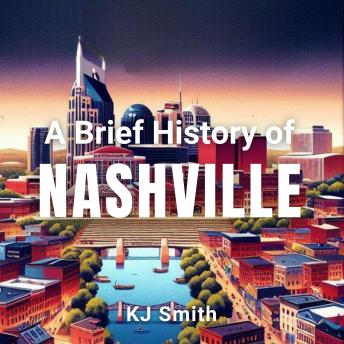 A Brief History of Nashville