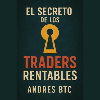 [Spanish] - El Secreto de los Traders Rentables