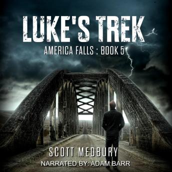 Luke's Trek: A Post-Apocalyptic Survival Thriller
