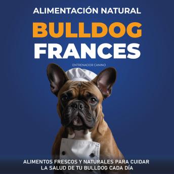 [Spanish] - Alimentación Natural Bulldog Francés