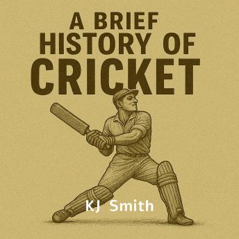 A Brief History of Cricket